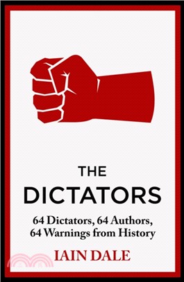 The Dictators：64 Dictators, 64 Authors, 64 Warnings from History