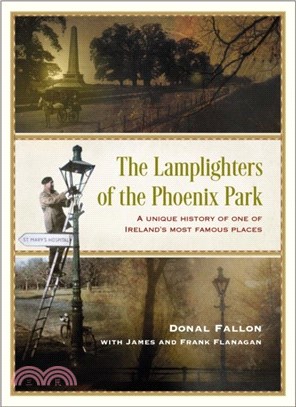 The Lamplighters of the Phoenix Park：A unique history of one of Ireland's most famous places