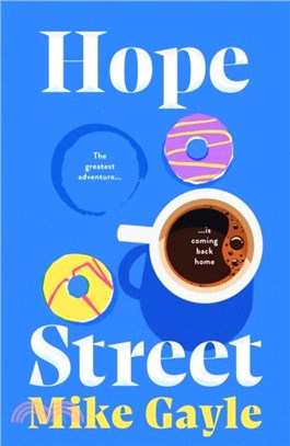 Hope Street：poignant, warm and unforgettable; where the greatest adventure is coming back home