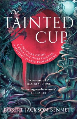 The Tainted Cup：an exceptional fantasy mystery with a classic detective duo