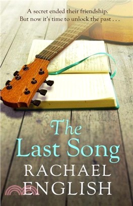 The Last Song：A captivating, emotional page-turner about fame, friendship and long-buried secrets