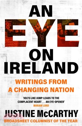 An Eye on Ireland：A Journey Through Social Change - New and Selected Journalism