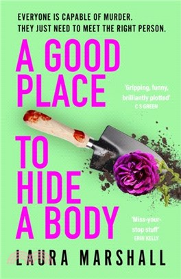 A Good Place to Hide a Body：Bad Sisters meets The Good Life: a fresh and funny thriller from the Sunday Times bestseller