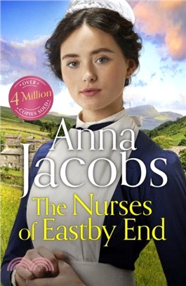 The Nurses of Eastby End：Book 1 in the brand new series from multi-million-copy bestseller Anna Jacobs