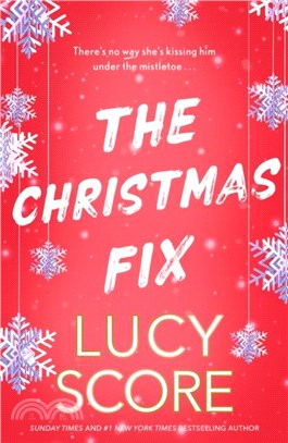 The Christmas Fix：the sizzling new festive romance from the Tiktok sensation and million-copy bestseller