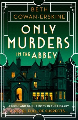 Only Murders in the Abbey：An absolutely gripping and witty Golden Age cozy murder mystery