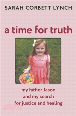 A Time for Truth：A Daughter's Search for Justice and Healing