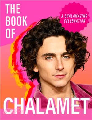 The Book of Chalamet：A Chalamazing (Unofficial) Celebration of Timothee