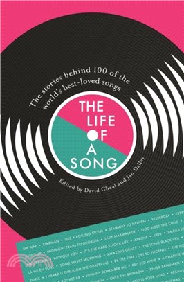 The Life of a Song：The stories behind 100 of the world's best-loved songs