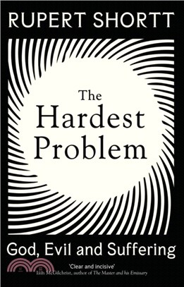 The Hardest Problem：God, Evil and Suffering