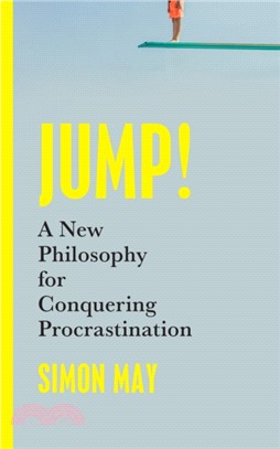 Jump!：A New Philosophy for Conquering Procrastination