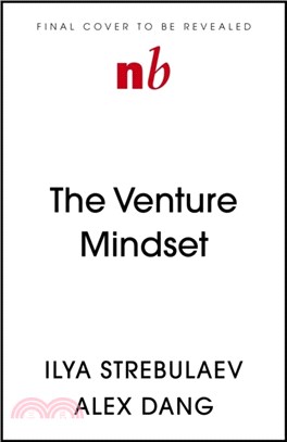 The Venture Mindset：How to Make Smarter Bets and Achieve Extraordinary Growth
