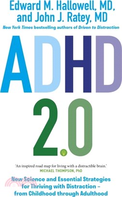 ADHD 2.0：New Science and Essential Strategies for Thriving with Distraction - from Childhood through Adulthood