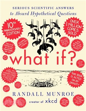 What If? 10th Anniversary Edition：Serious Scientific Answers to Absurd Hypothetical Questions