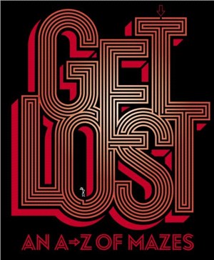 Get Lost：An A-Z of Mazes