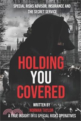 Holding You Covered: Special Risks Advisor, Insurance and the Secret Service