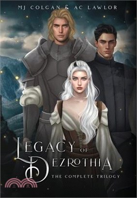 Legacy of Dezrothia: The Complete Trilogy