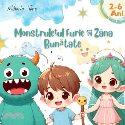 Monstrulețul Furie și Zâna Bunătate