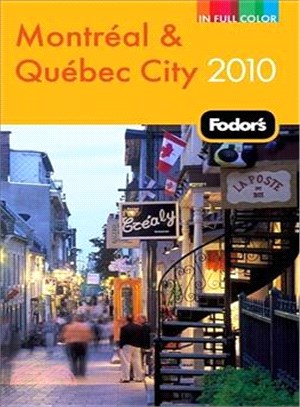 Fodor's 2010 Montreal & Quebec City