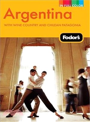 Fodor's Argentina: With Wine Country and Chilean Patagonia
