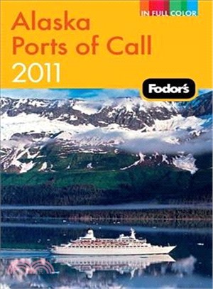 Fodor's 2011 Alaska Ports of Call