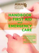 American Medical Association Handbook of First Aid and Emergency Care