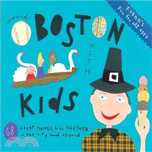 Fodor's Around Boston With Kids
