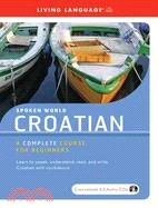 Croatian ─ Spoken World, a Complete Course for Beginners