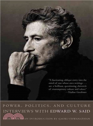 Power, politics, and culture :  interviews with Edward W. Said /