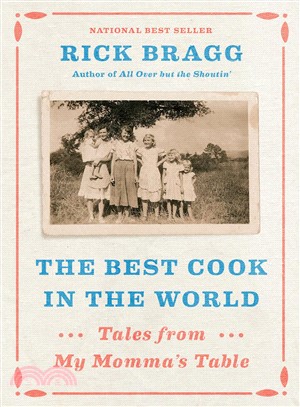 The best cook in the world :tales from my momma's table  /