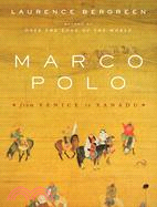 Marco Polo: From Venice to Xanadu