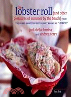 The Lobster Roll: And Other Pleasures of Summer by the Beach