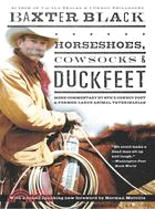 Horseshoes, Cowsocks & Duckfeet ─ More Commentary by Npr's Cowboy Poet & Former Large Animal Veterinarian