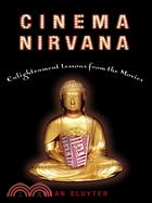 Cinema Nirvana ─ Enlightenment Lessons From The Movies