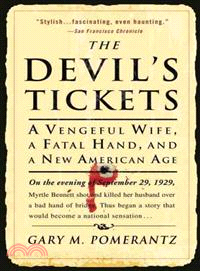 The Devil's Tickets ─ A Vengeful Wife, a Fatal Hand, and a New American Age