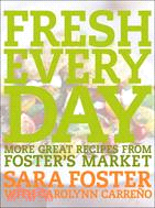 Fresh Every Day ─ More Great Recipes from Foster's Market