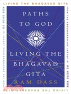 Paths To God ─ Living The Bhagavad Gita