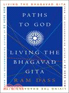 Paths To God ─ Living The Bhagavad Gita
