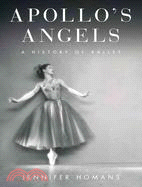 Apollo's Angels: A History of Ballet | 拾書所