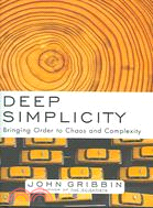 Deep Simplicity ─ Bringing Order To Chaos And Complexity