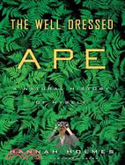 The Well-Dressed Ape: A Natural History of Myself | 拾書所