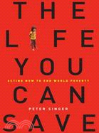 The Life You Can Save: Acting Now to End World Poverty | 拾書所