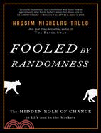 Fooled by Randomness ─ The Hidden Role of Chance in Life and in the Markets