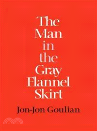 The Man in the Gray Flannel Skirt