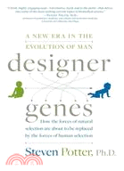 Designer Genes: A New Era in the Evolution of Man