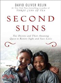 Second Suns ─ Two Doctors and Their Amazing Quest to Restore Sight and Save Lives