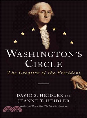 Washington's Circle ― The Creation of the President