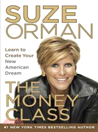 The Money Class ─ Learn to Create Your New American Dream