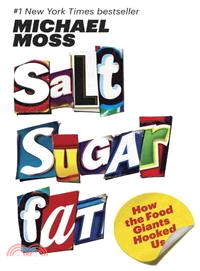 Salt, sugar, fat :how the food giants hooked us /