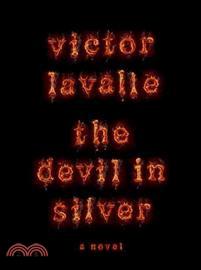 The Devil in Silver: A Novel